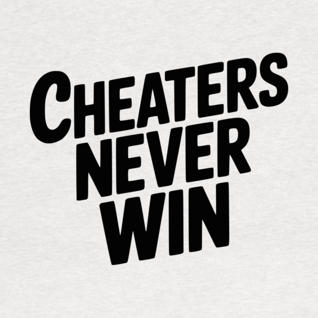 Cheaters Never Win by Frank Ring