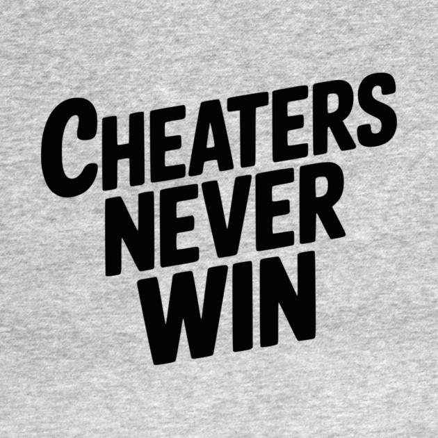 Cheaters Never Win by Frank Ring