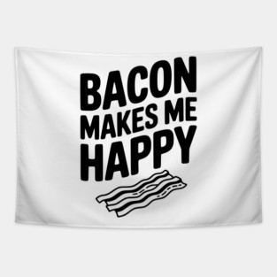 Bacon Makes Me Happy Tapestry