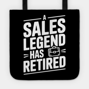 A Sales Legend Has Retired Tote