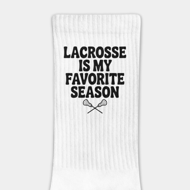 Lacrosse is My Favorite Season by Frank Ring