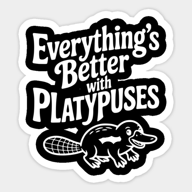 Everything's Better with Platypuses Magnet by Frank Ring