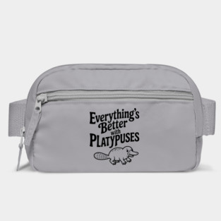 Everything's Better with Platypuses Bag