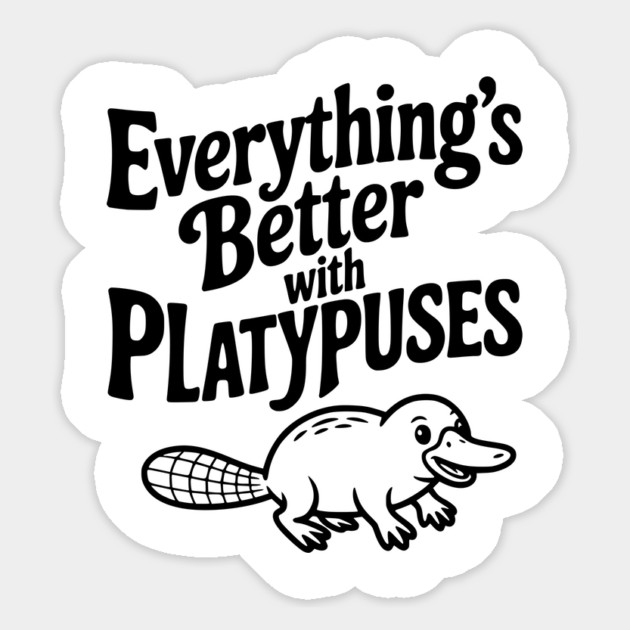 Everything's Better with Platypuses Magnet by Frank Ring