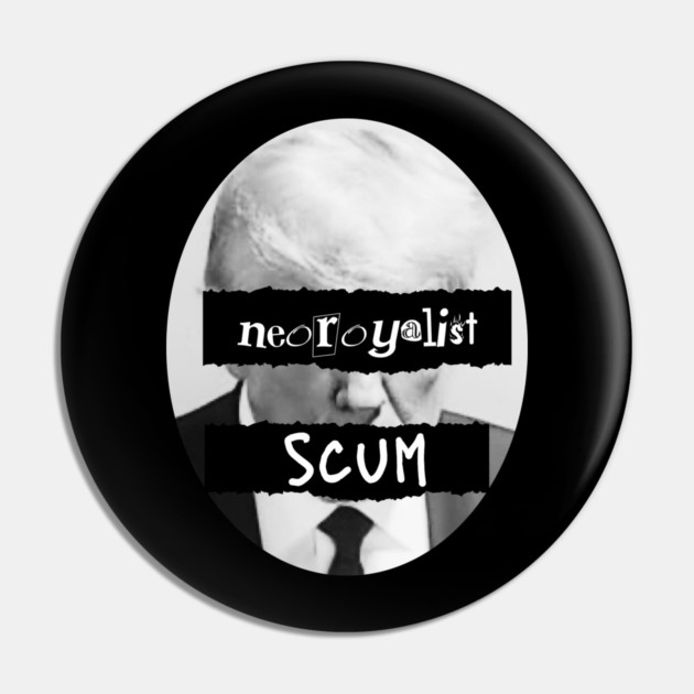Neoroyalist Pin by Low Life Shirts