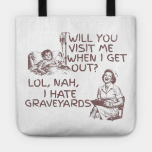 Zero Bedside Manner Tote