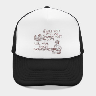 Zero Bedside Manner Hat