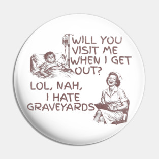 Zero Bedside Manner Pin