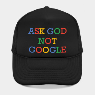 ask god not google Hat