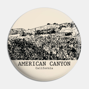 American Canyon - California Pin
