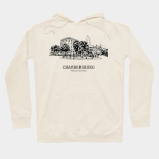 Chambersburg - Pennsylvania Hoodie