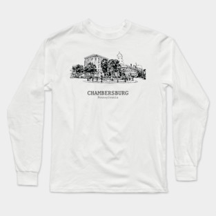 Chambersburg - Pennsylvania Long Sleeve T-Shirt