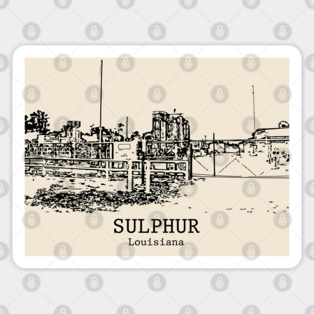 Sulphur - Louisiana Sticker by Lakeric