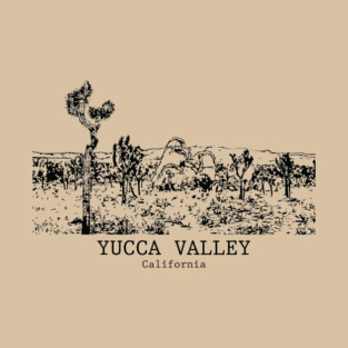 Yucca Valley - California T-Shirt