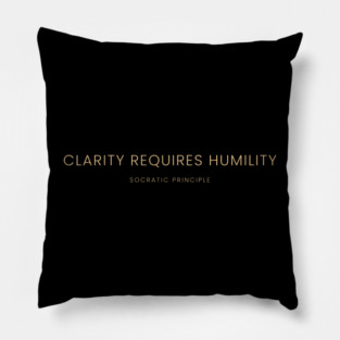 Clarity Requires Humility Pillow