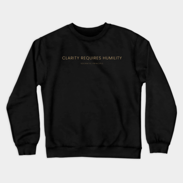 Clarity Requires Humility Crewneck Sweatshirt by Jerry