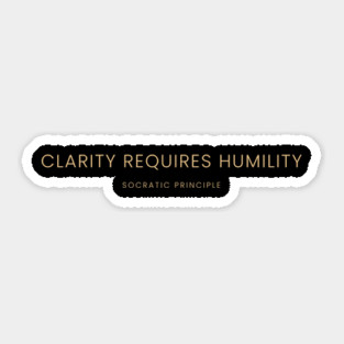 Clarity Requires Humility Sticker