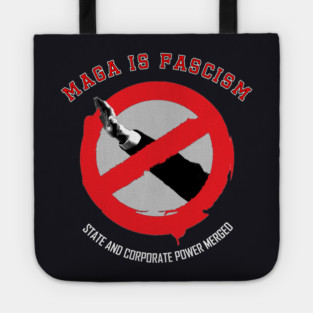 MAGA Is Fascism — State and Corporate Power Merged Tote