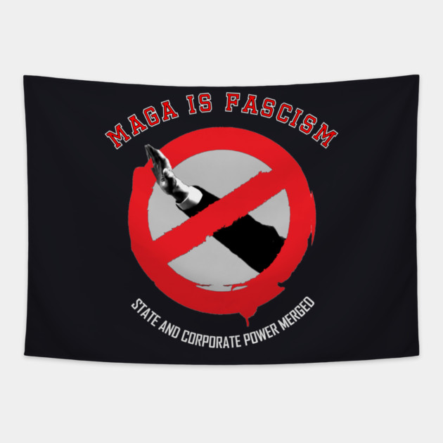 MAGA Is Fascism — State and Corporate Power Merged Tapestry by Charles's Store 8