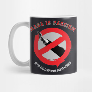 MAGA Is Fascism — State and Corporate Power Merged Mug