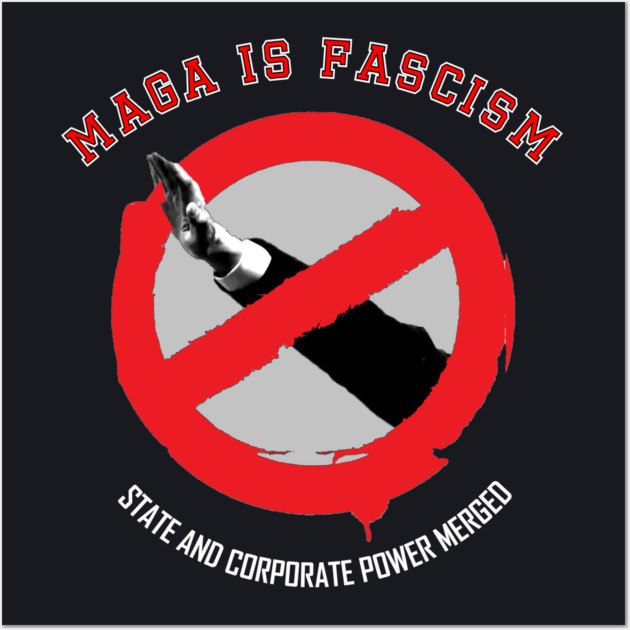 MAGA Is Fascism — State and Corporate Power Merged Wall Art by Charles's Store 8