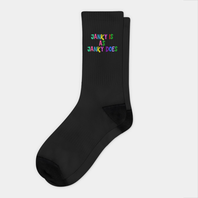 Funny "Janky Is As Janky Does" Colorful Saying Socks by Luxinda