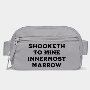 Shooketh To Mine Innermost Marrow, fun medieval saying Bag