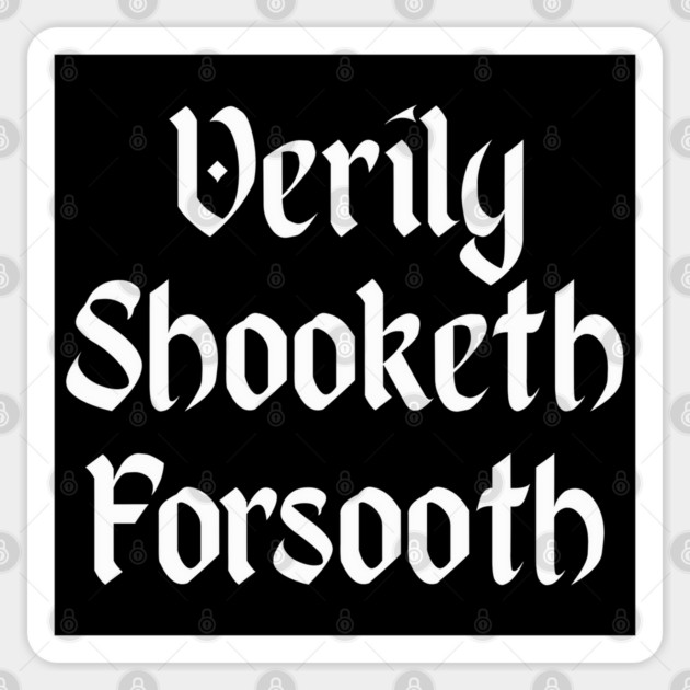 Verily Shooketh Forsooth (Truly Shaken Indeed!) medieval fun Sticker by Luxinda