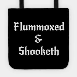 Flummoxed & Shooketh in calligraphy font Tote