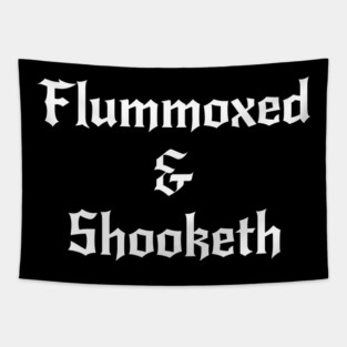 Flummoxed & Shooketh in calligraphy font Tapestry