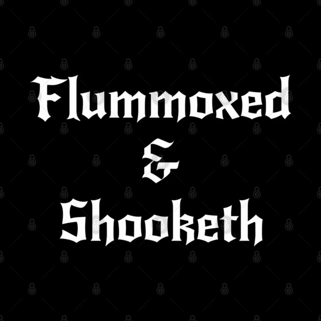 Flummoxed & Shooketh in calligraphy font by Luxinda