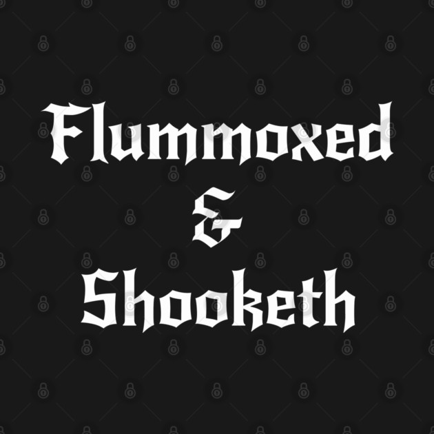 Flummoxed & Shooketh in calligraphy font by Luxinda