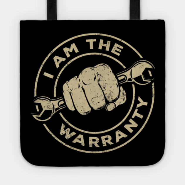 I Am The Warranty Car Lover Tote by yangho