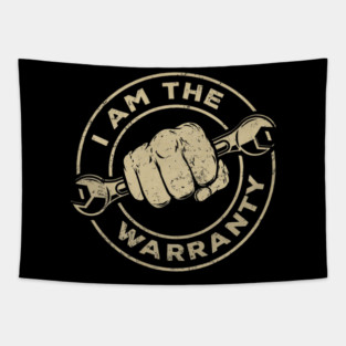 I Am The Warranty Car Lover Tapestry