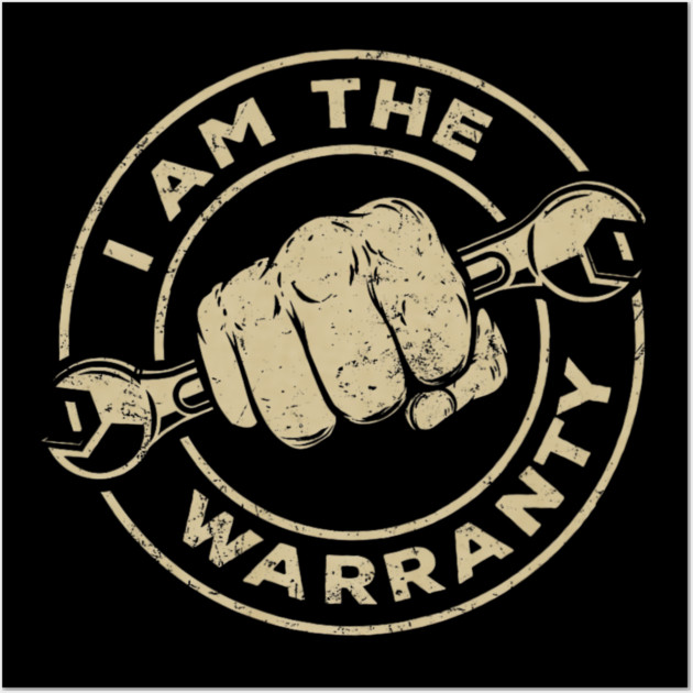 I Am The Warranty Car Lover Wall Art by yangho