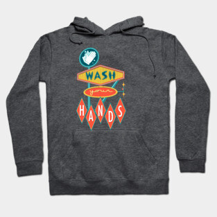 Wash Your Hands Hoodie