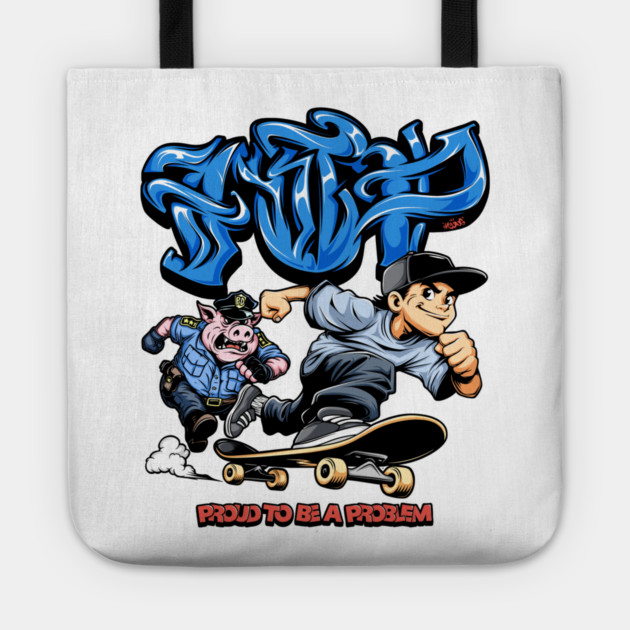 Funny Skateboarding Shirt - Proud To Be A Problem Streetwear Cartoon Design Tote by Wrong