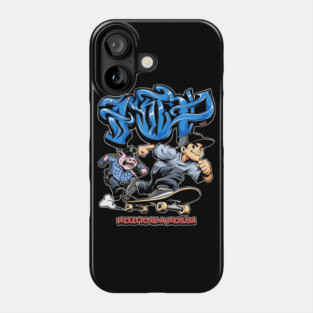 Proud to Be a Problem - Streetwear Graffiti Cartoon Skater Phone Case