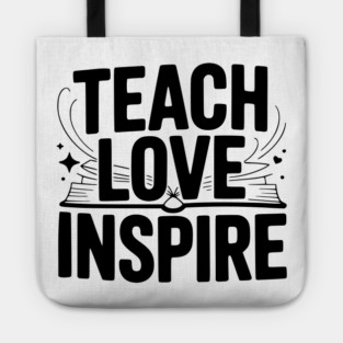 Teach Love Inspire Tote