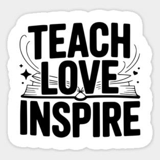 Teach Love Inspire Sticker
