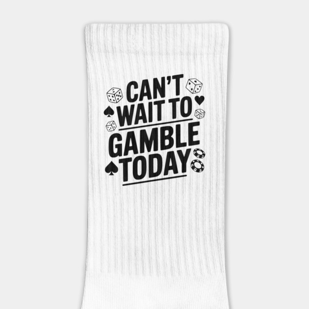 Can't Wait to Gamble Today by Frank Ring