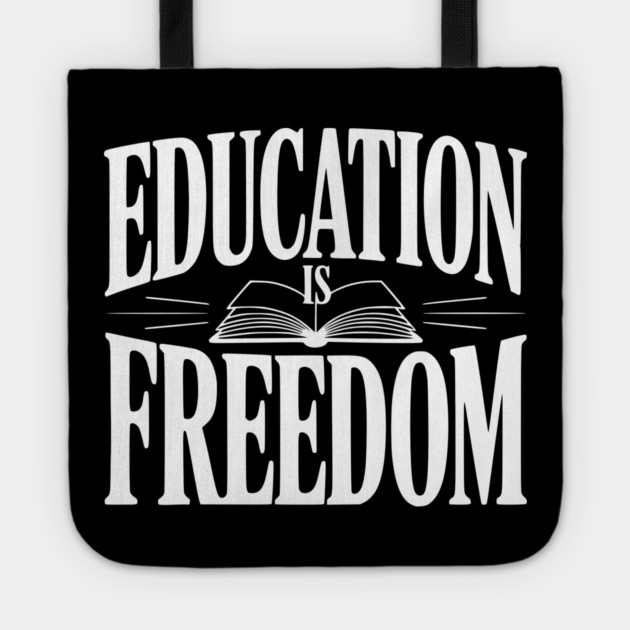 Education is Freedom Tote by Frank Ring