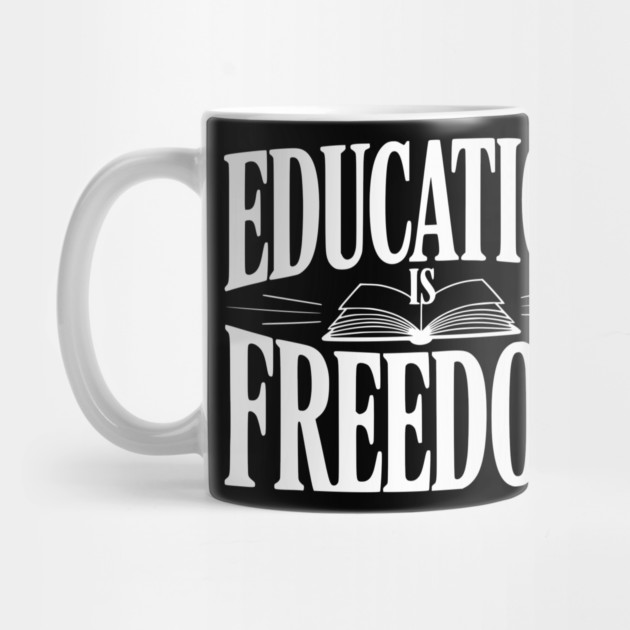 Education is Freedom by Frank Ring
