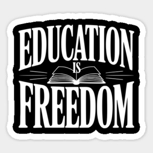 Education is Freedom Sticker