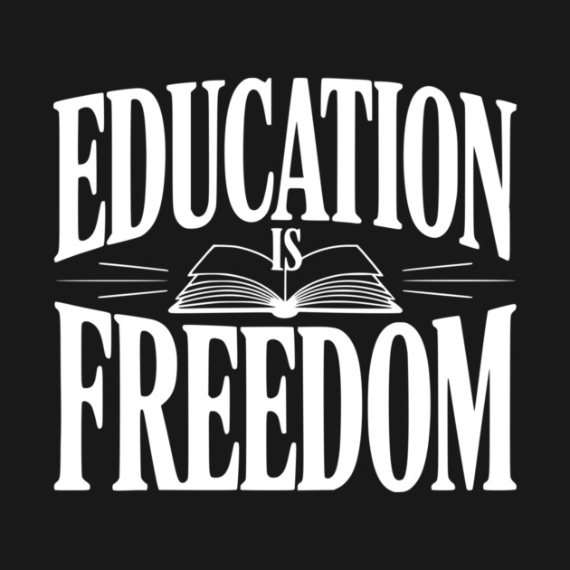 Education is Freedom by Frank Ring