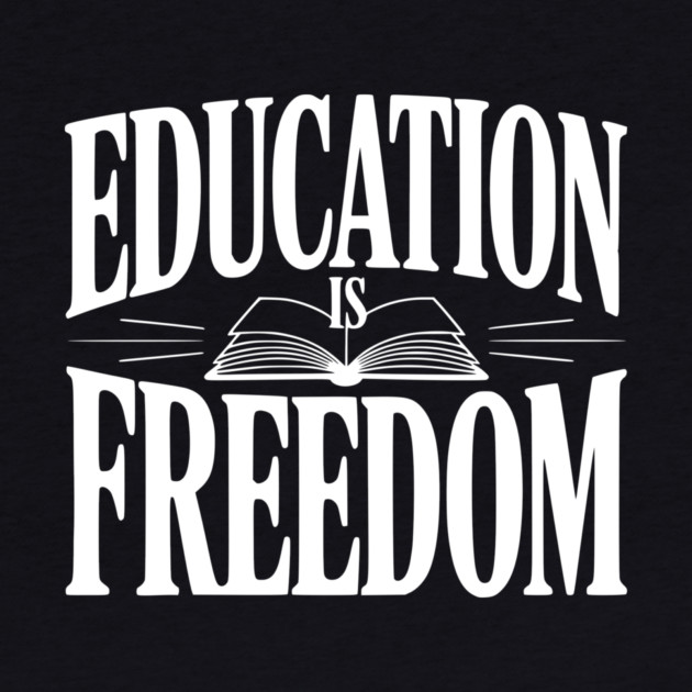 Education is Freedom by Frank Ring