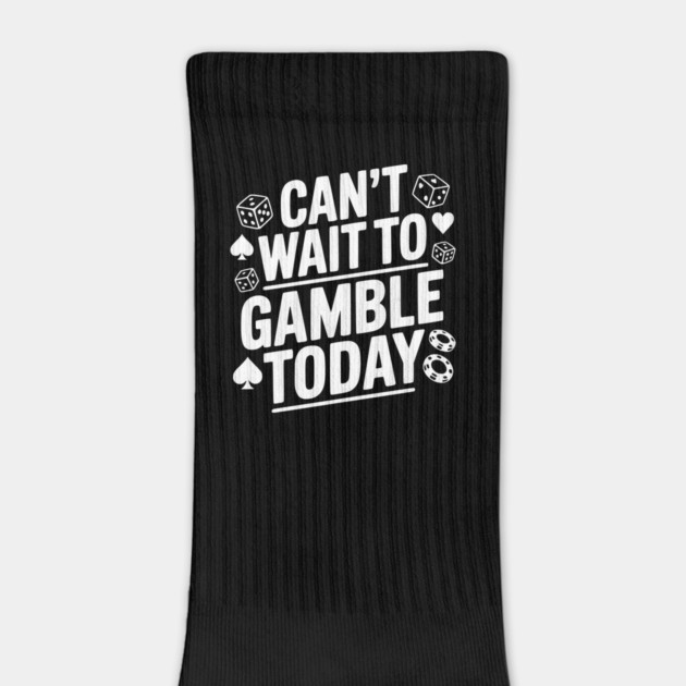 Can't Wait to Gamble Today by Frank Ring