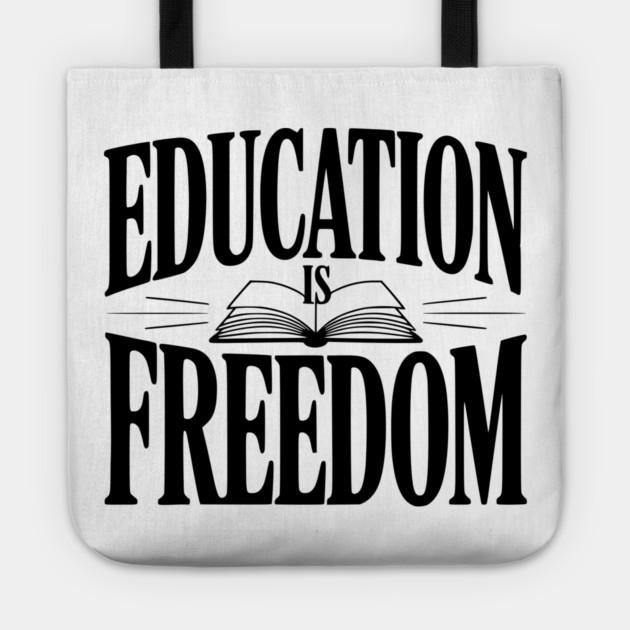 Education is Freedom Tote by Frank Ring