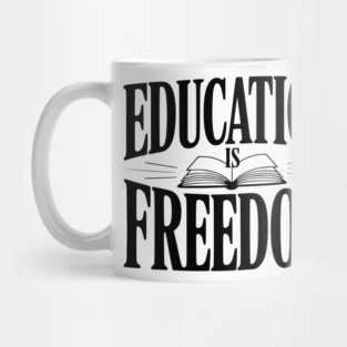 Education is Freedom Mug