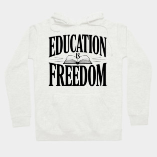 Education is Freedom Hoodie
